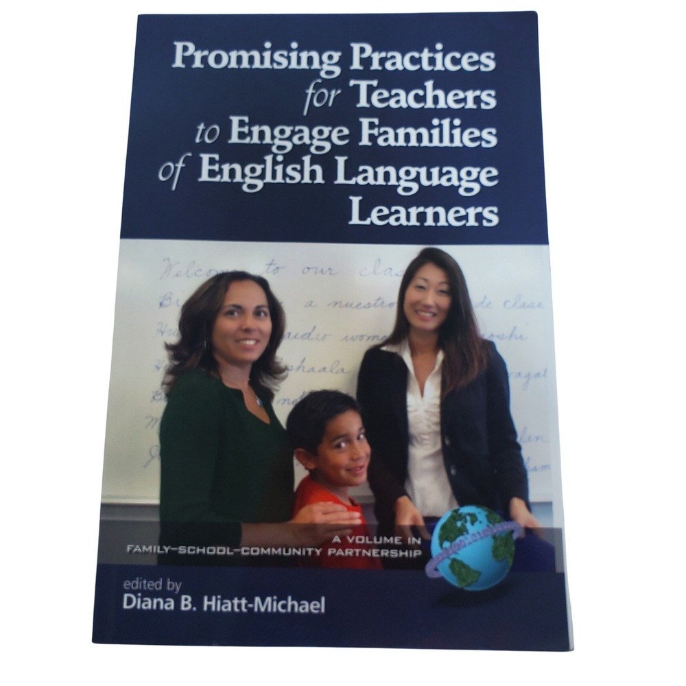 Promising Practices for Teachers to Engage Families of ELL Diana B Hiatt-Michael